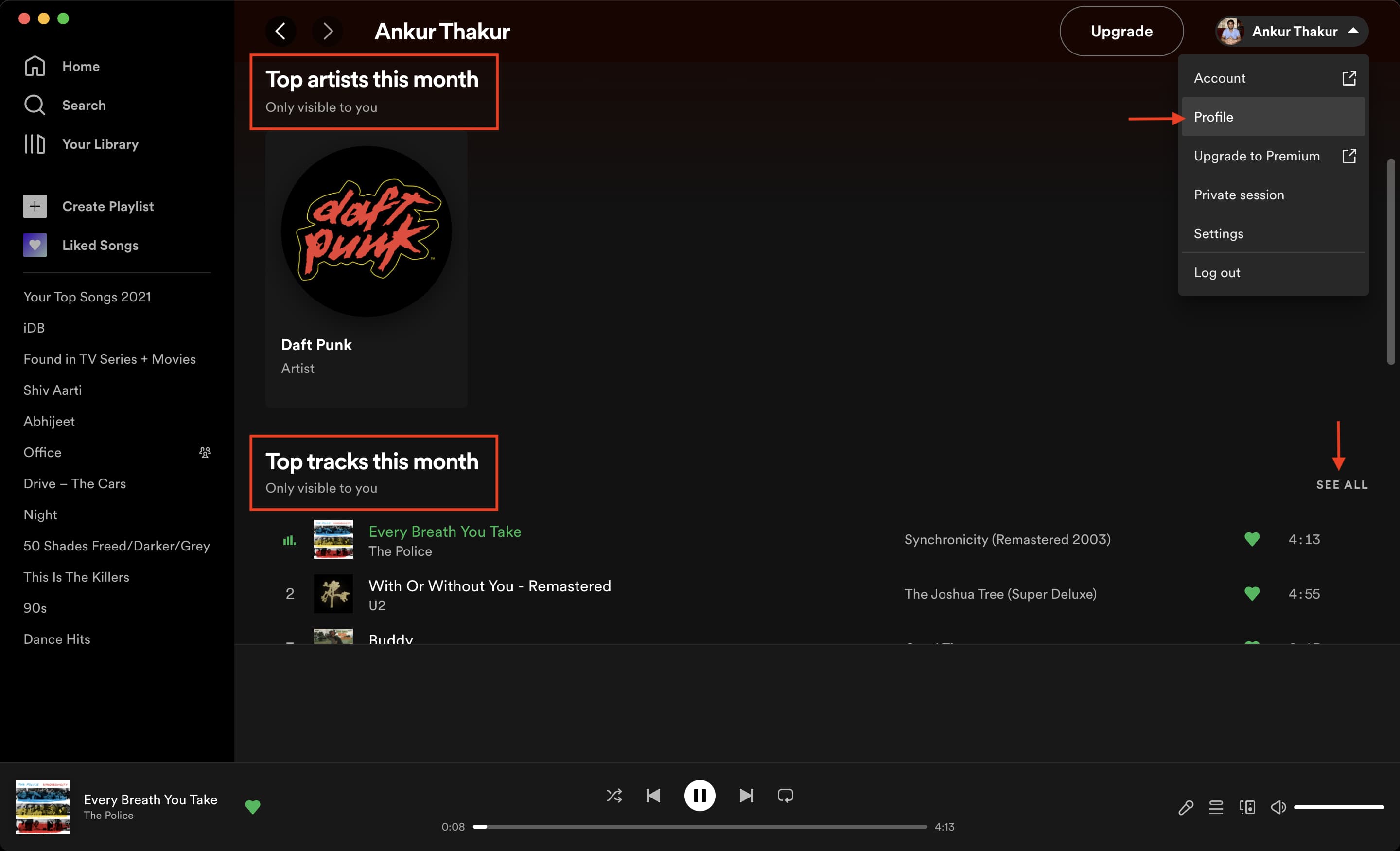 Fai clic sul tuo nome, quindi fai clic sul profilo per vedere le tue migliori tracce di Spotify questo mese e i migliori artisti